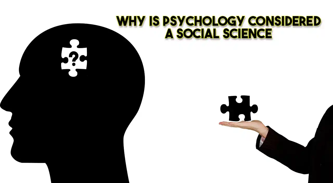 why is psychology considered a social science